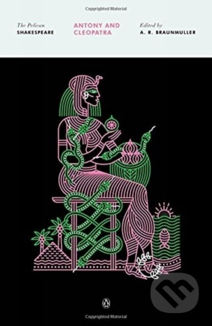 Antony and Cleopatra (The Pelican Shakespeare) - William Shakespeare, A.R. Braunmuller - kniha z kategorie Drama a divadelní hry