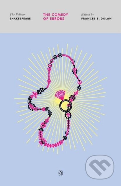 The Comedy of Errors (The Pelican Shakespeare) - William Shakespeare, Frances E. Dolan - kniha z kategorie Drama a divadelní hry