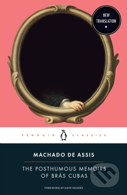 The Posthumous Memoirs of Bras Cubas - Machado De Assis - kniha z kategorie Společenská beletrie