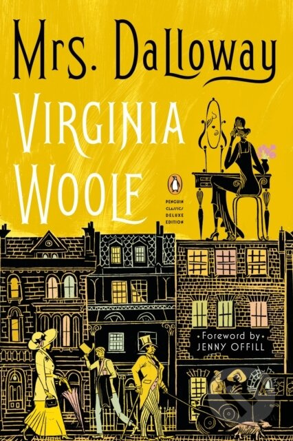 Mrs. Dalloway ((Penguin Classics Deluxe Edition)) - Virginia Woolf, Stella McNichol - kniha z kategorie Společenská beletrie