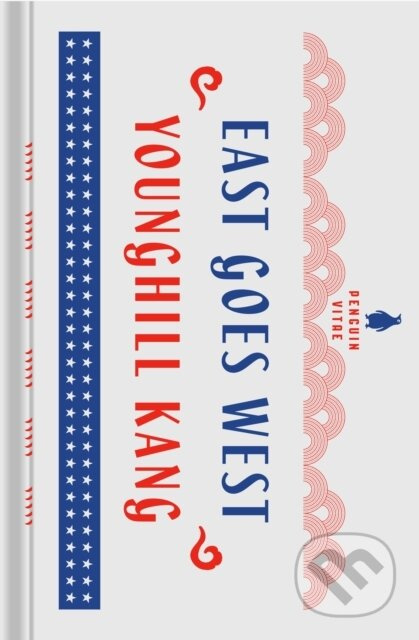 East Goes West - Younghill Kang - kniha z kategorie Společenská beletrie