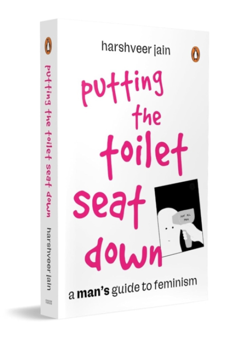 Random House, India Putting the Toilet Seat Down - Harshveer, Jain