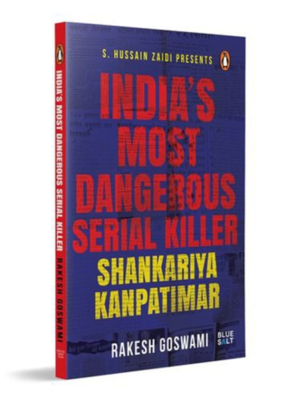 Penguin Random House India India's Most Dangerous Serial Killer - Goswami, Rakesh