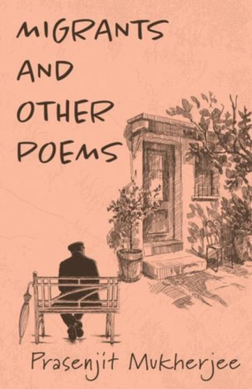 Penguin Random House India Migrants and Other Poems - Mukherjee, Prasenjit