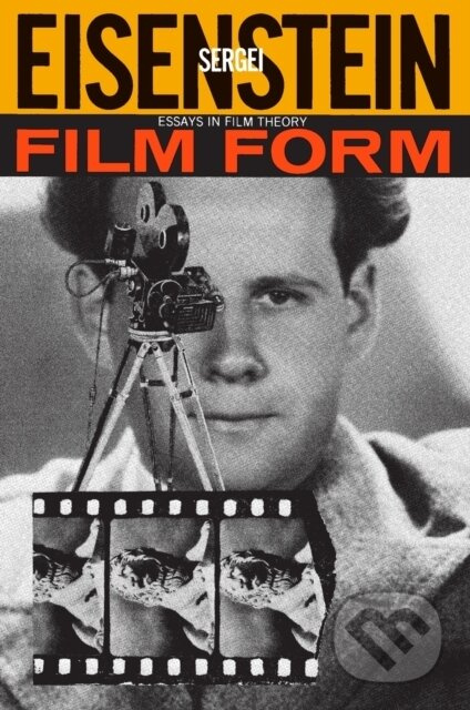 Film Form (Essays in Film Theory) - Sergei Eisenstein - kniha z kategorie Umění, design a architektura