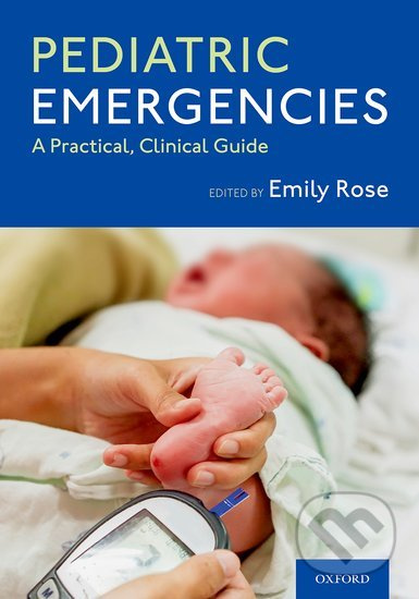 Pediatric Emergencies (A Practical, Clinical Guide) - kniha z kategorie Pediatrie