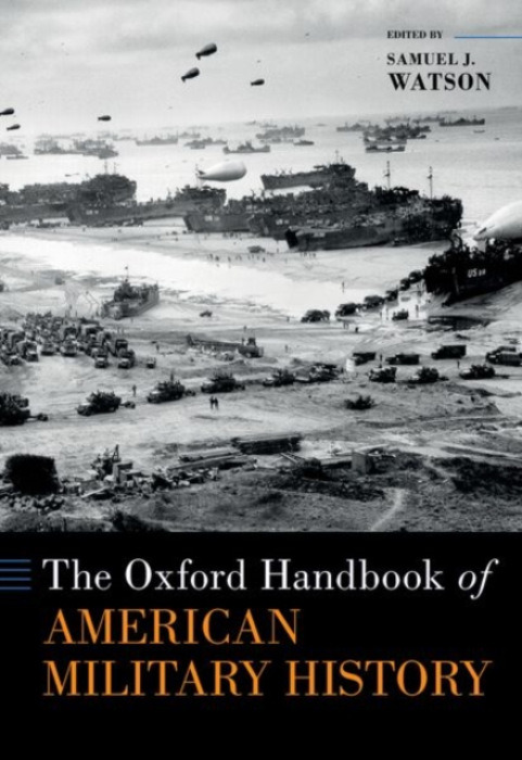 Oxford University Press Inc Oxford Handbook of American Military History