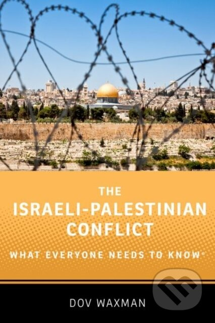 The Israeli-Palestinian Conflict (What Everyone Needs to Know®) - kniha z kategorie Humanitní a společenské vědy