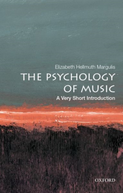 Psychology of Music: A Very Short Introduction Oxford University Press Inc