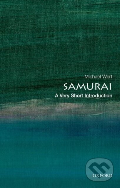 Samurai (A Very Short Introduction) - Michael Wert - kniha z kategorie Humanitné a spoločenské vedy