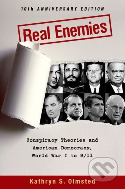 Real Enemies (Conspiracy Theories and American Democracy, World War I to 9/11- 10th Anniversary Edition) - kniha z kategorie Humanitní a společenské…