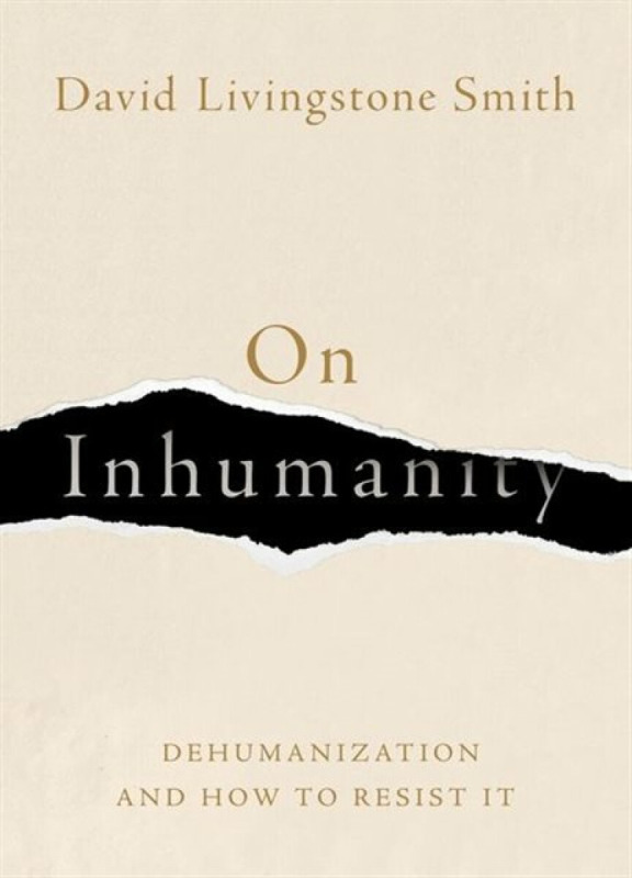 On Inhumanity - David Livingstone Smith