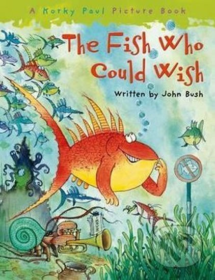 The Fish Who Could Wish - John Bush - kniha z kategorie Naučné knihy