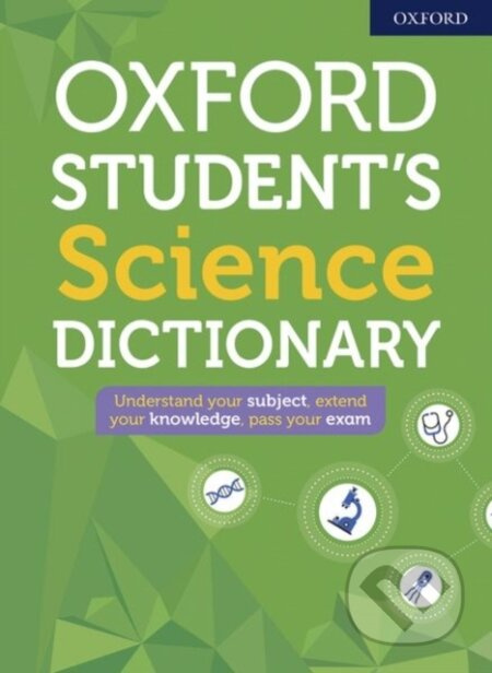 Oxford Student's Science Dictionary - Oxford Dictionaries - kniha z kategorie Pro děti