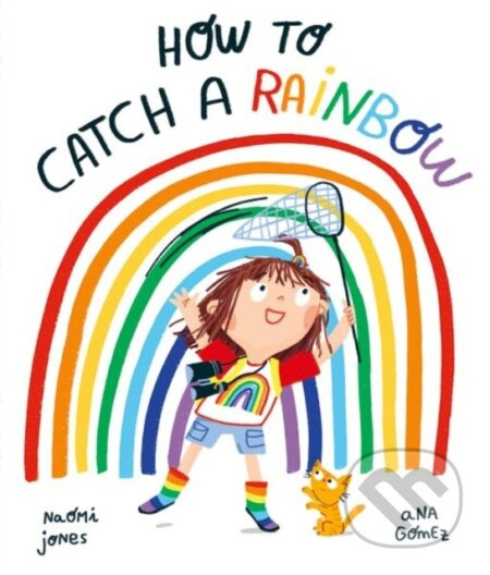 How to Catch a Rainbow - Naomi Jones - kniha z kategorie Pro děti