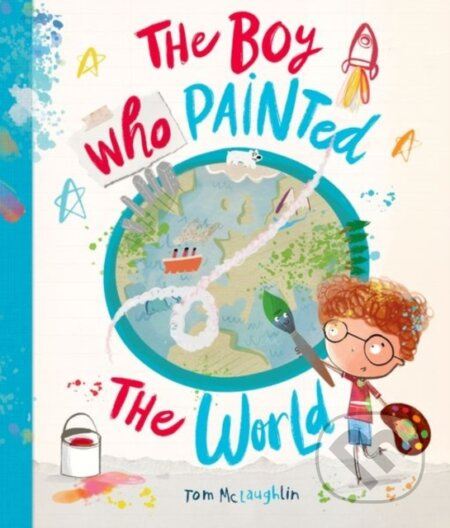 The Boy Who Painted The World - Tom Mclaughlin - kniha z kategorie Pro děti