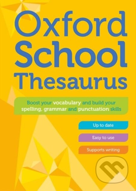 Oxford School Thesaurus - Oxford Dictionaries - kniha z kategorie Pro děti