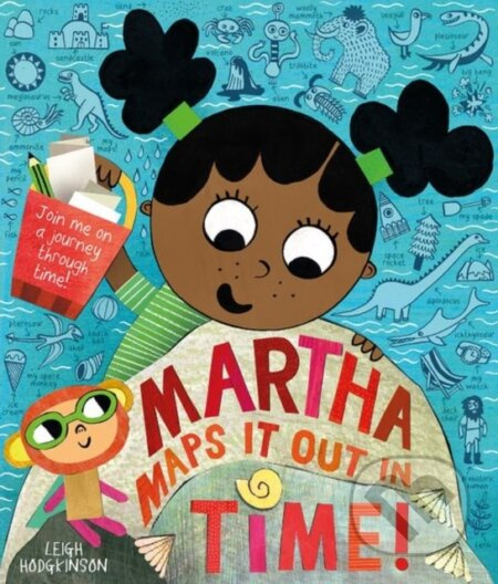 Martha Maps It Out In Time - Leigh Hodgkinson - kniha z kategorie Pro děti