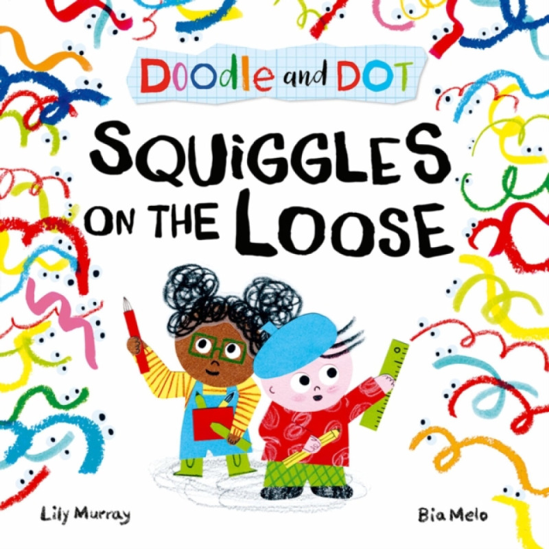 Oxford University Press Doodle and Dot: Squiggles on the Loose - Murray, Lily