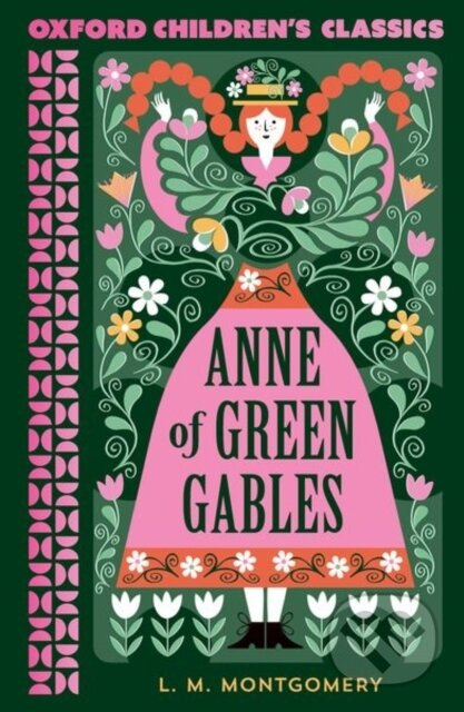 Oxford Children's Classics: Anne of Green Gables - L M Montgomery - kniha z kategorie Pro děti