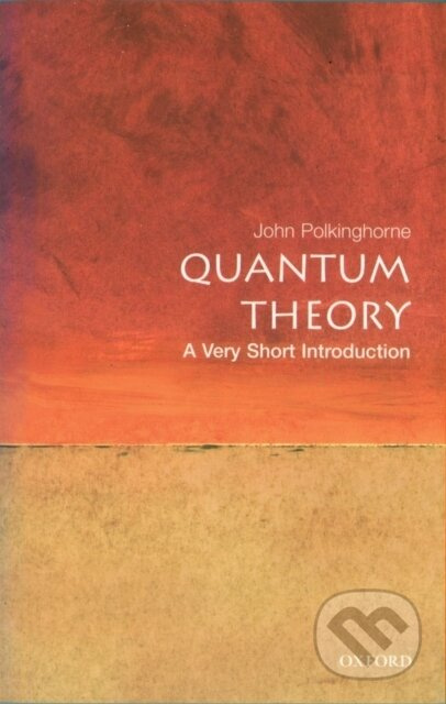 Quantum Theory (A Very Short Introduction) - John Polkinghorne - kniha z kategorie Chemie