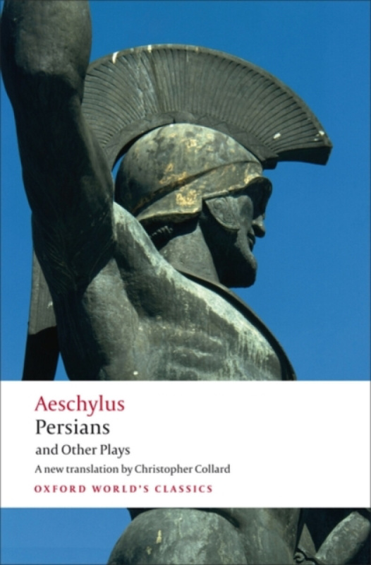Oxford World´s Classics - Classical Literature Persians and Other Plays Oxford University Press