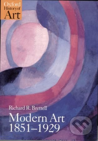 Modern Art 1851 - 1929 (Capitalism and Representation) - kniha z kategorie Odborné a naučné