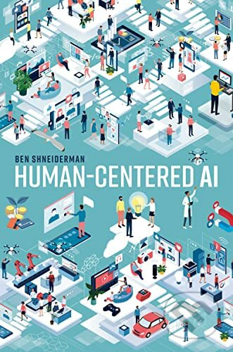 Human-Centered AI - Ben Shneiderman - kniha z kategorie Přírodní vědy a technika