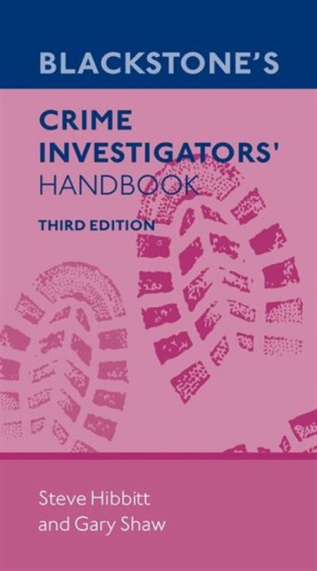 Blackstone's Crime Investigators' Handbook - Gary Shaw, Steve Hibbitt
