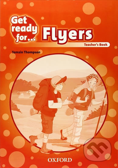 Get Ready for Flyers: Teacher´s Book Oxford University Press