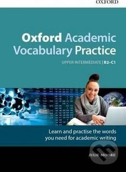 Oxford Academic Vocabulary Practice Upper-Intermediate B2-C1 with Key Oxford University Press