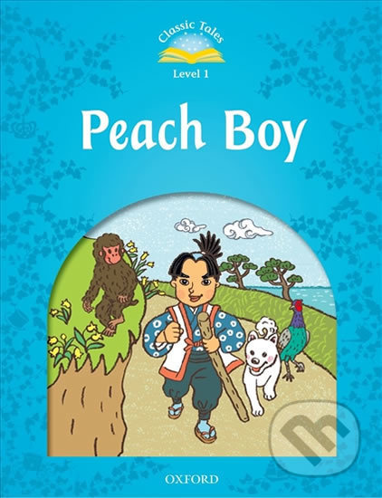 CLASSIC TALES Second Edition Beginner 1 Peach Boy + audio MP3 Oxford University Press