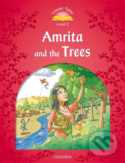 Classic Tales Second Edition Level 2 Amrita and the Trees + audio Mp3 Oxford University Press