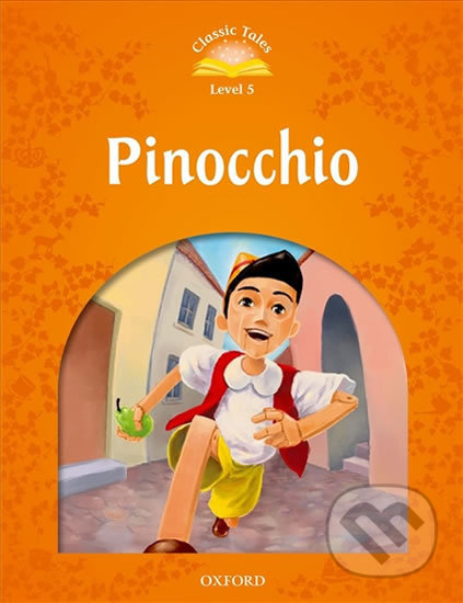 Classic Tales Second Edition Level 5 Pinocchio + Audio MP3 Pack Oxford University Press