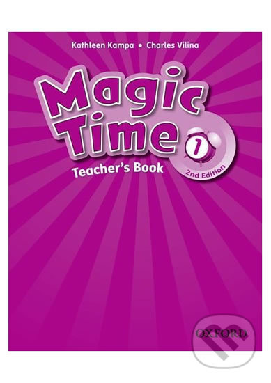 Magic Time 1: Teacher´s Book (2nd) - Kathleen Kampa - kniha z kategorie 1. stupeň