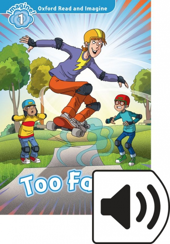 Oxford Read and Imagine 1 Too Fast with MP3 Pack Oxford University Press