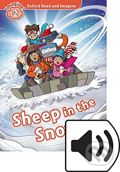 Oxford Read and Imagine 2 Sheep in the Snow with MP3 Pack Oxford University Press