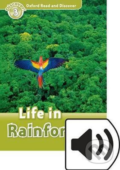 Oxford Read And Discover 3 Life in Rainforests Audio Pack Oxford University Press