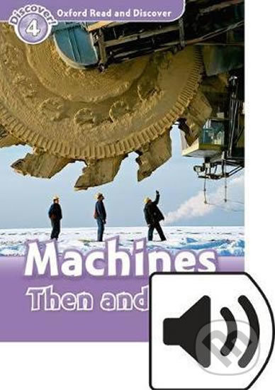 Oxford Read And Discover 4 Machines Then and Now Audio Mp3 Pack Oxford University Press