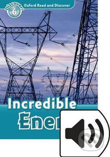 Oxford Read And Discover 6 Incredible Energy Audio Mp3 Pack Oxford University Press