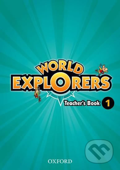 World Explorers 1 Teacher´s Book Oxford University Press