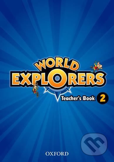 World Explorers 2 Teacher´s Book Oxford University Press