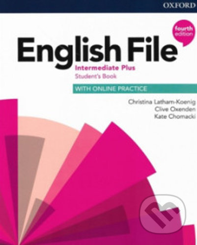 English File Fourth Edition Intermediate Plus Studen´s Book with Student Resource Centre Pack CZ Oxford University Press