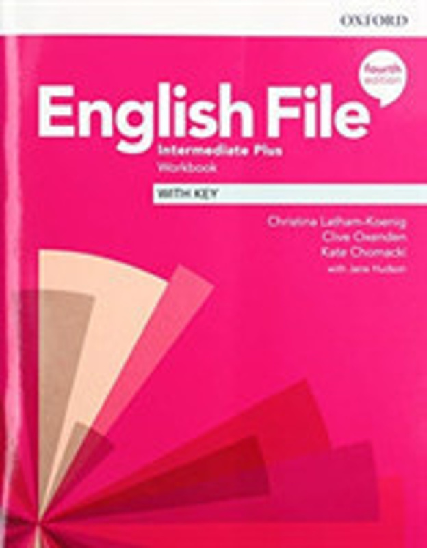 English File Fourth Edition Intermediate Plus Workbook with Answer Key Oxford University Press