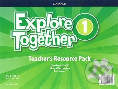 Explore Together 1 Teacher´s Resource Pack CZ Oxford University Press