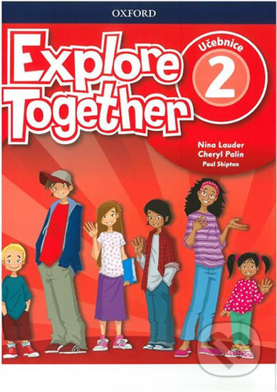Explore Together 2 Student´s Book CZ Oxford University Press