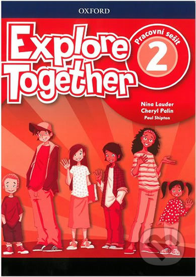 Explore Together 2 Workbook CZ Oxford University Press