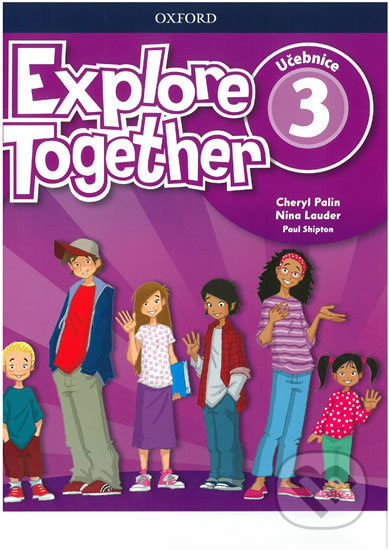 Explore Together 3 Student´s Book CZ Oxford University Press