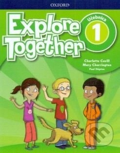 Explore Together 1 - Učebnica - Nina Lauder, Paul Shipton - kniha z kategorie Jazykové učebnice a slovníky
