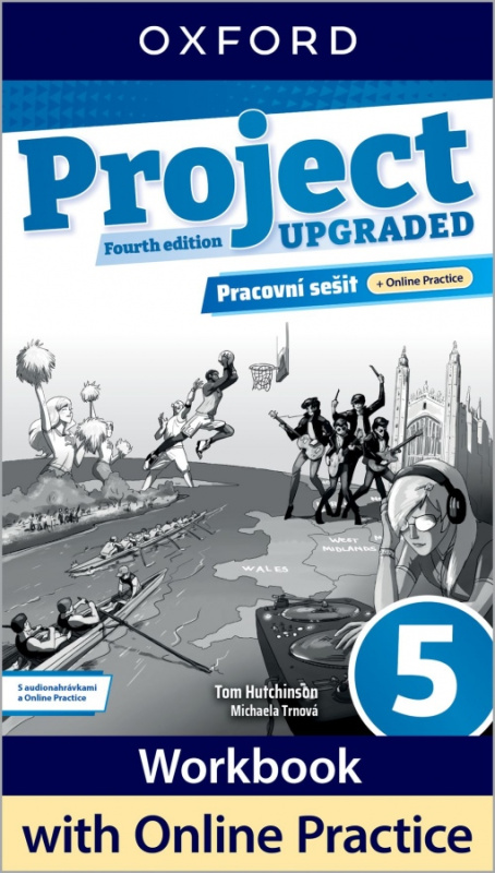 Project Fourth Edition Upgraded edition 5 Pracovní sešit s Online Practice Oxford University Press